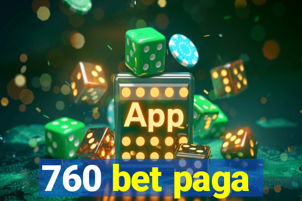 760 bet paga